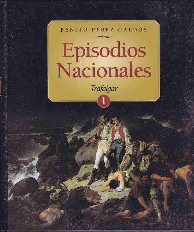 Regalo Libro Episodis Nacionales. Galdos.