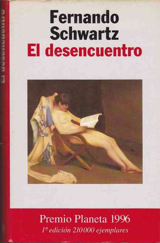 El Desencuentro - Fernando Schwart