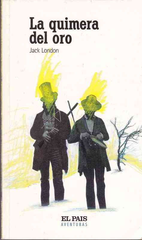 La Quimera del Oro - Jack London