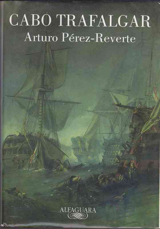 Cabo Trafalgar - Arturo Perez Reverte