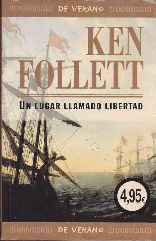 Un lugar llamado libertad - Ken Follett