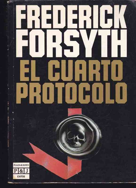 El Cuarto Protocolo - Frederick Forsyth