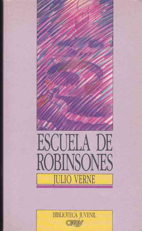 Escuela de Robinsones. Julio Verne