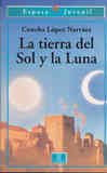 La Tierra del Sol y la Luna - Concha López Narváez