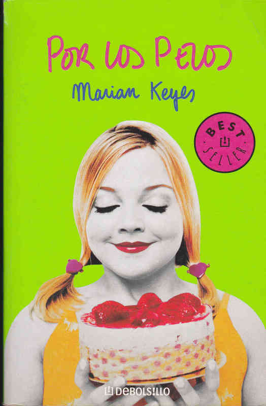 LIBRO. POR LOS PELOS, Marian Keyes