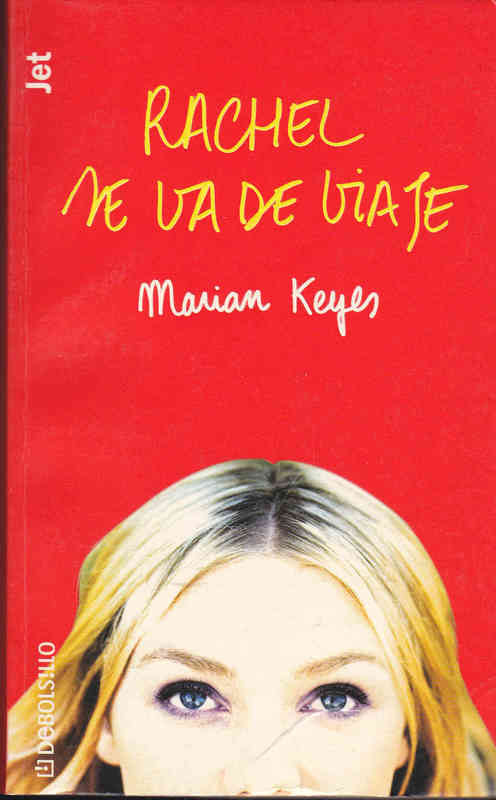 LIBRO. RACHEL SE VA DE VIAJE. Marian Keyes