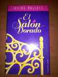 LIBRO. EL SALON DORADO - Irving Wallace