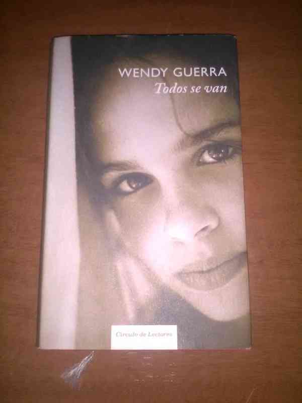 LIBRO. TODOS SE VAN - Wendy Guerra