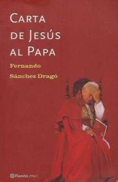 Libro «Carta de Jesús al Papa» (Fernando S. Dragó) (a Raúl Orlando Otálvaro Cardona)