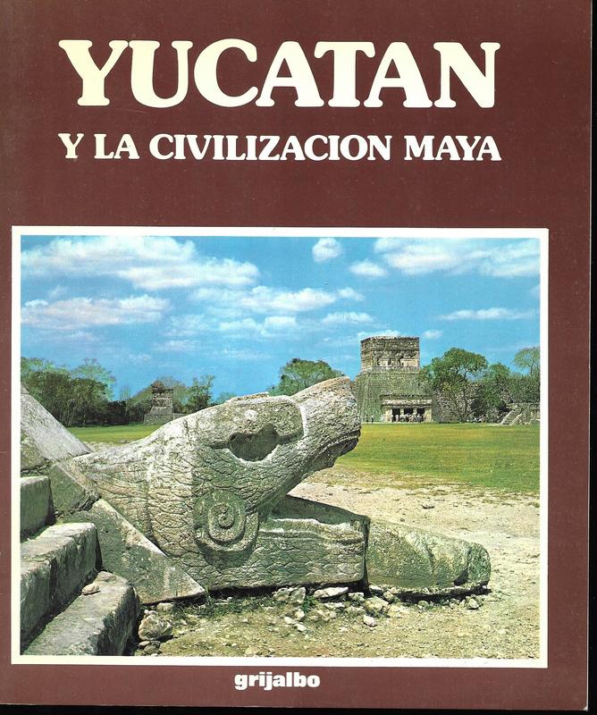 YUCATAN Y CIVILIZACION MAYA