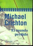 LIBRO. EL MUNDO PERDIDO - MICHAEL CRICHTON