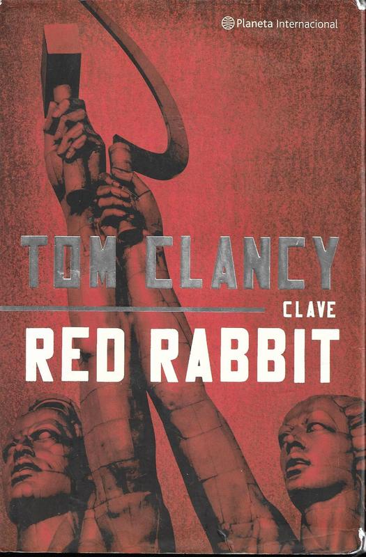 LIBRO. CLAVE RED RABBIT - TOM CLANCY