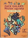 Libro Zack Galaxy Misión secreta de Jordi Sierra i Fabra