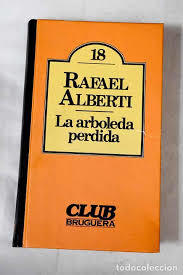 La arboleda perdida  Rafael Alberti